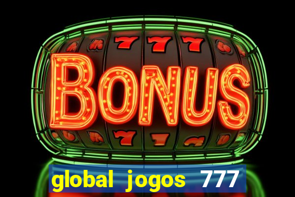 global jogos 777 paga mesmo